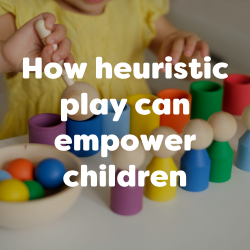 how heuristic play can empower children